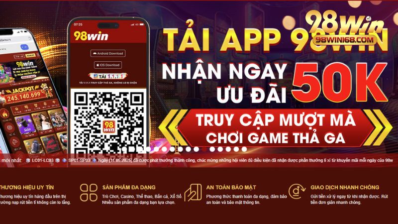 Khám phá các tính năng nổi bật của app 98win